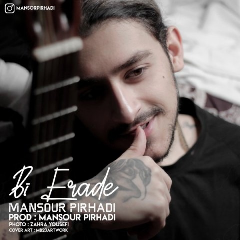 Mansour Pirhadi – Bi Erade